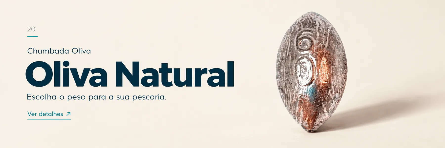 Chumbada Oliva Natural — Escolha o peso para a sua pescaria.