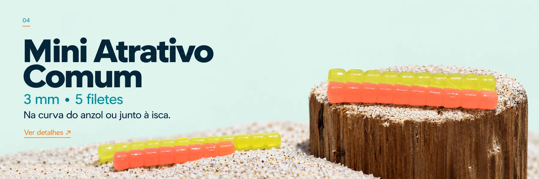 Kit Mini Atrativo Comum 3mm - 5 Filetes com 10 Unidades — Na curva do anzol ou junto à isca.