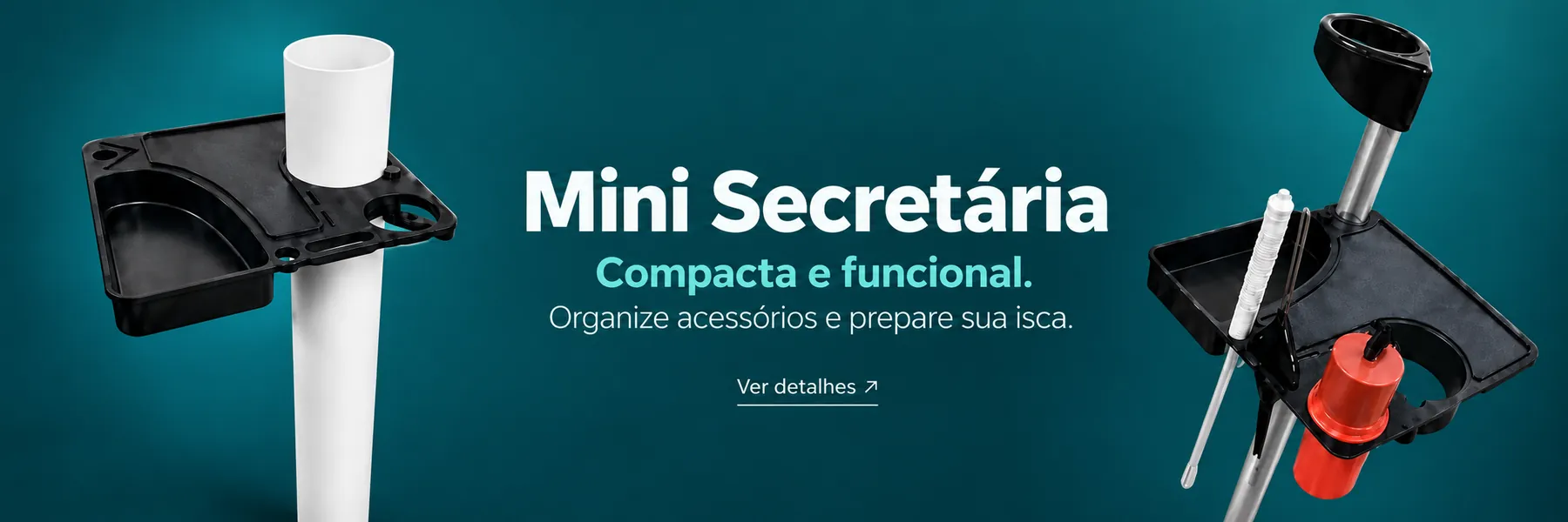 Mini Secretária — Organize acessórios e prepare sua isca.