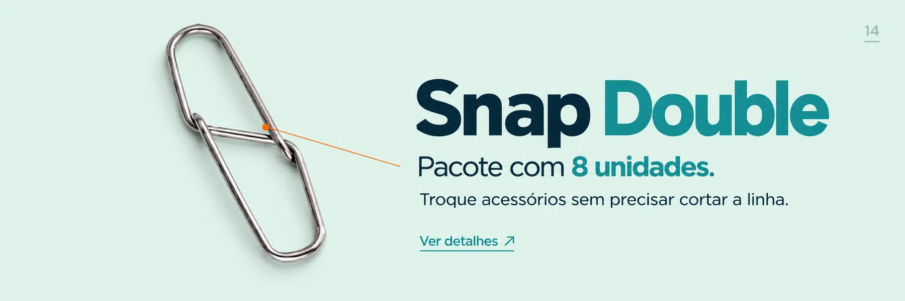 Kit Snap Double — Troque acessórios sem precisar cortar a linha.